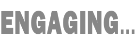 ENGAGING…